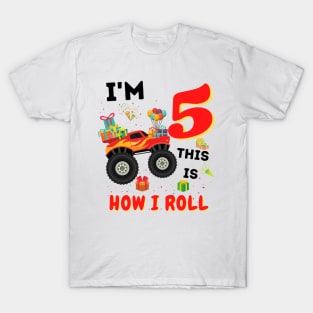 I'm 5 This Is How I Roll, 5 Year Old Boy Or Girl Monster Truck Gift T-Shirt